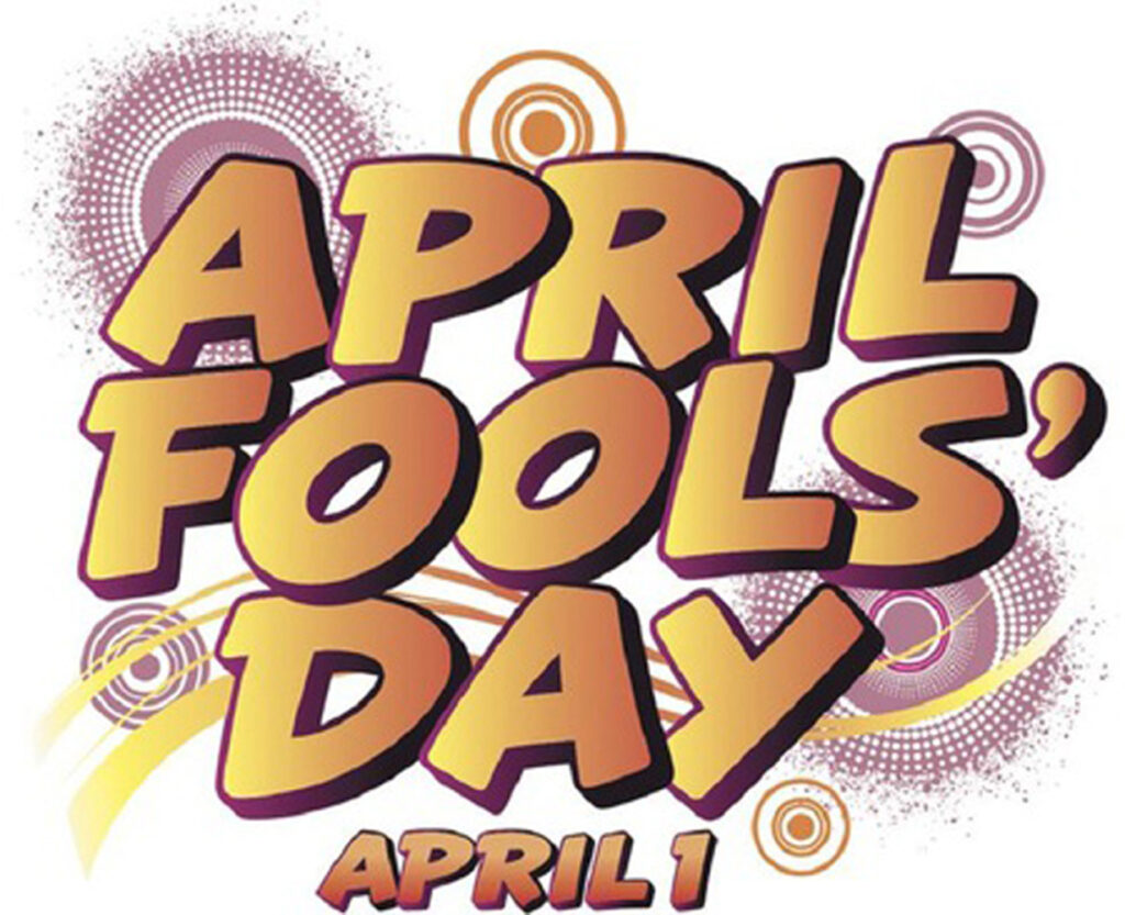 April Fools’ Day – The Story of the Most Fun Day of the Year